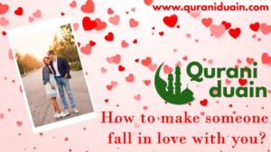 wazifa to make someone fall in love with you