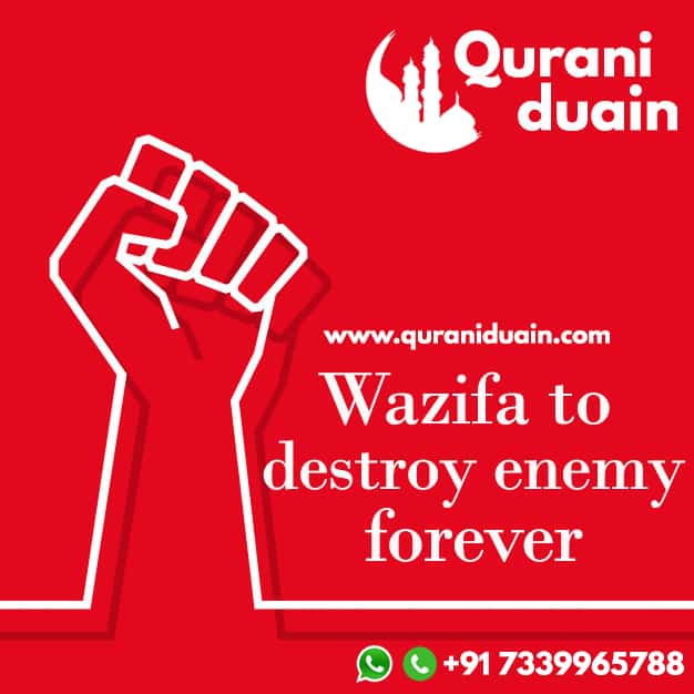 wazifa to destroy enemy forever