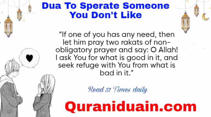 Dua To Sperate Someone You Don't Like